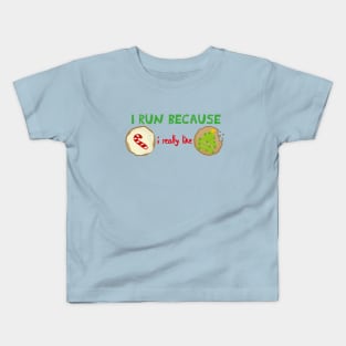 I Run Because I Really Like Cookies Funny quote with A Cookies design illustration Kids T-Shirt